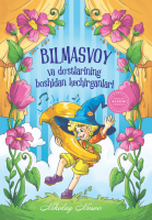 Bilmasvoy va do'stlarining boshidan kechirganlari